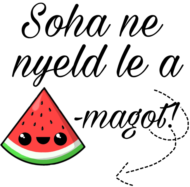 Soha ne nyeld le a görögdinnye magot!