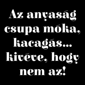 Anyság móka kacagás