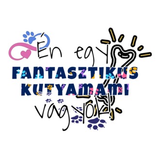 Én egy fantasztikus kutyamami vagyok!